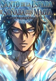 El Santo de la Espada que soñaba con magia