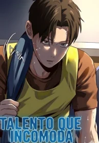 Talento que incomoda