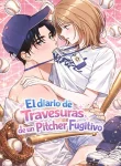 El diario de travesuras de un Pitcher fugitivo
